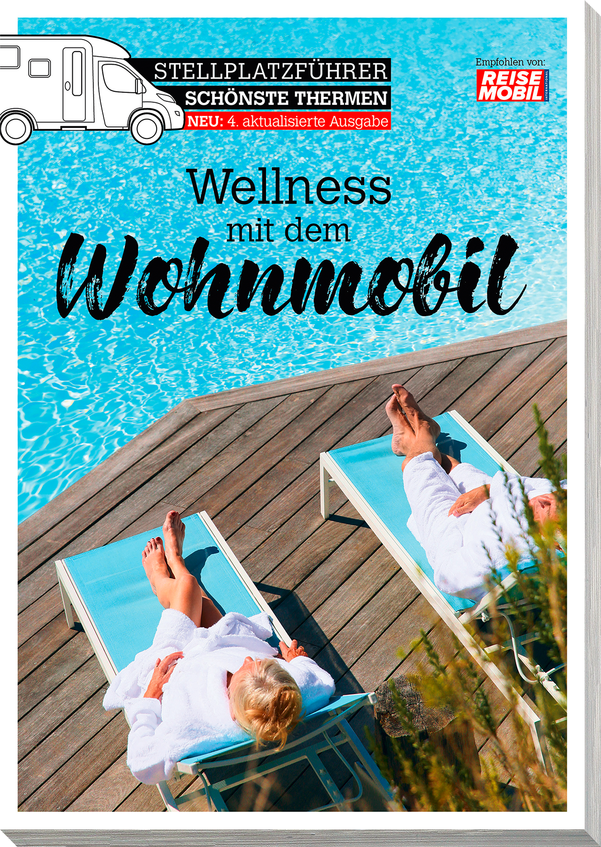 Reisemobil Stellplatzführer Schönste Thermen Wellness mit dem