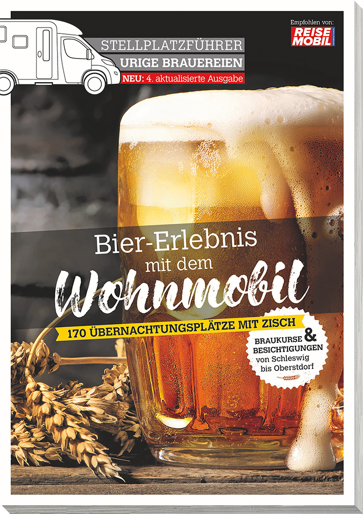Reisemobil Stellplatzführer Urige Brauereien Bier-Erlebnis mit dem