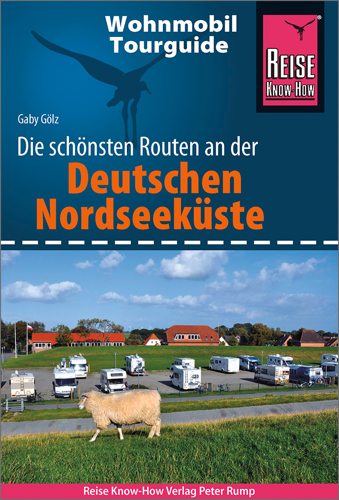 Reise Know-How Wohnmobil-Tourguide Deutsche Nordseeküste mit Hamburg und Bremen - Campingführer