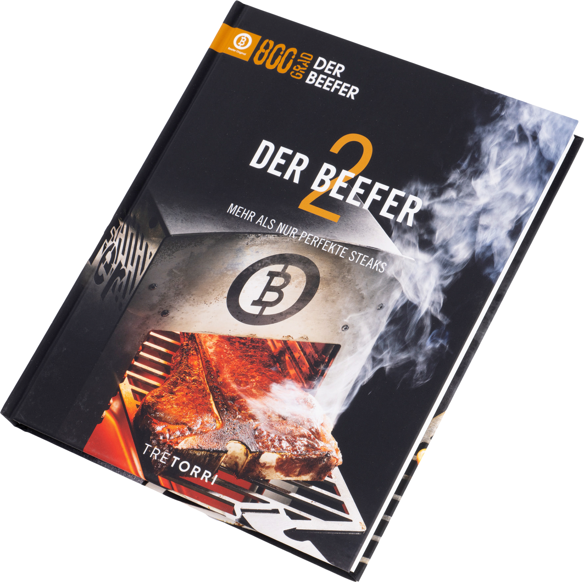 Beefer Kochbuch - Der Beefer 2 mit Rezepten für 800 Grad