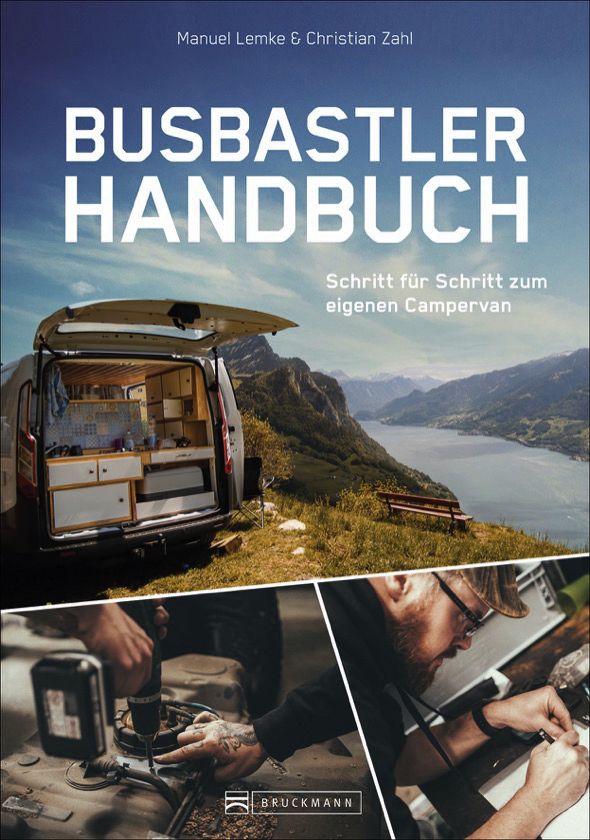 Bruckmann Busbastler Handbuch Schritt für Schritt zum eigenen Campervan